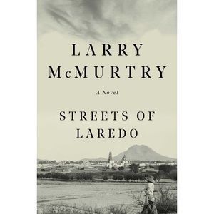 Streets of Laredo -- Larry McMurtry